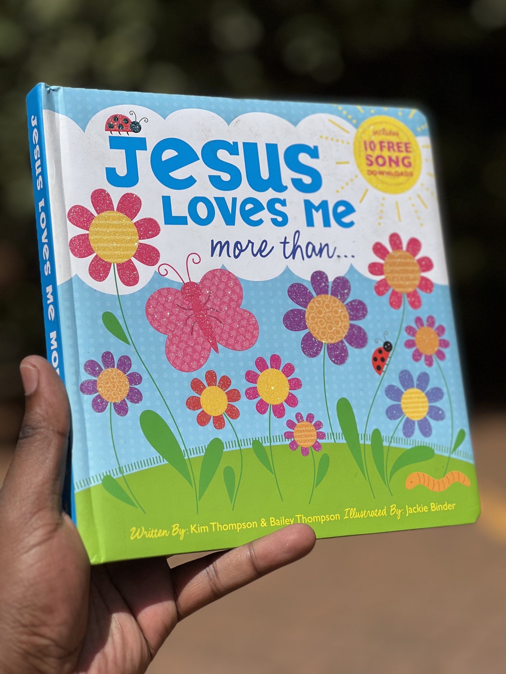 Jesus Loves Me more than…By Kim Thompson & Bailer Thompson
