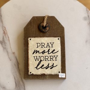 Pray More worry Less wall hanging